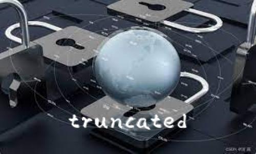 truncated
